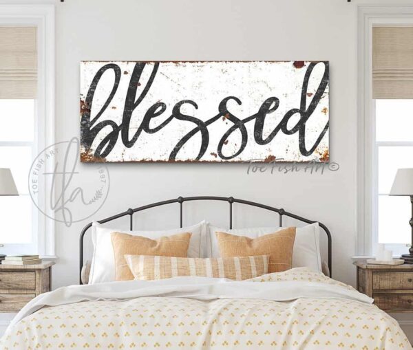 Blessed Sign handmade by ToeFishArt. Original, custom, personalized wall decor signs. Canvas, Wood or Metal. Rustic modern farmhouse, cottagecore, vintage, retro, industrial, Americana, primitive, country, coastal, minimalist.