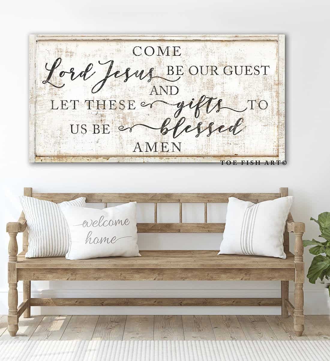 Come Lord Jesus Be Our Guest Sign - ToeFishArt