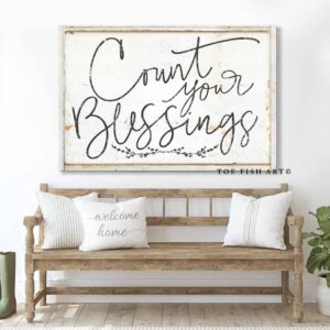 Count Your Blessings Sign handmade by ToeFishArt. Original, custom, personalized wall decor signs. Canvas, Wood or Metal. Rustic modern farmhouse, cottagecore, vintage, retro, industrial, Americana, primitive, country, coastal, minimalist.