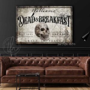 Dead & Breakfast Sign handmade by ToeFishArt. Original, custom, personalized wall decor signs. Canvas, Wood or Metal. Rustic modern farmhouse, cottagecore, vintage, retro, industrial, Americana, primitive, country, coastal, minimalist.