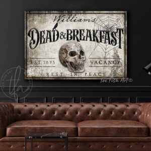 Dead & Breakfast Sign handmade by ToeFishArt. Original, custom, personalized wall decor signs. Canvas, Wood or Metal. Rustic modern farmhouse, cottagecore, vintage, retro, industrial, Americana, primitive, country, coastal, minimalist.