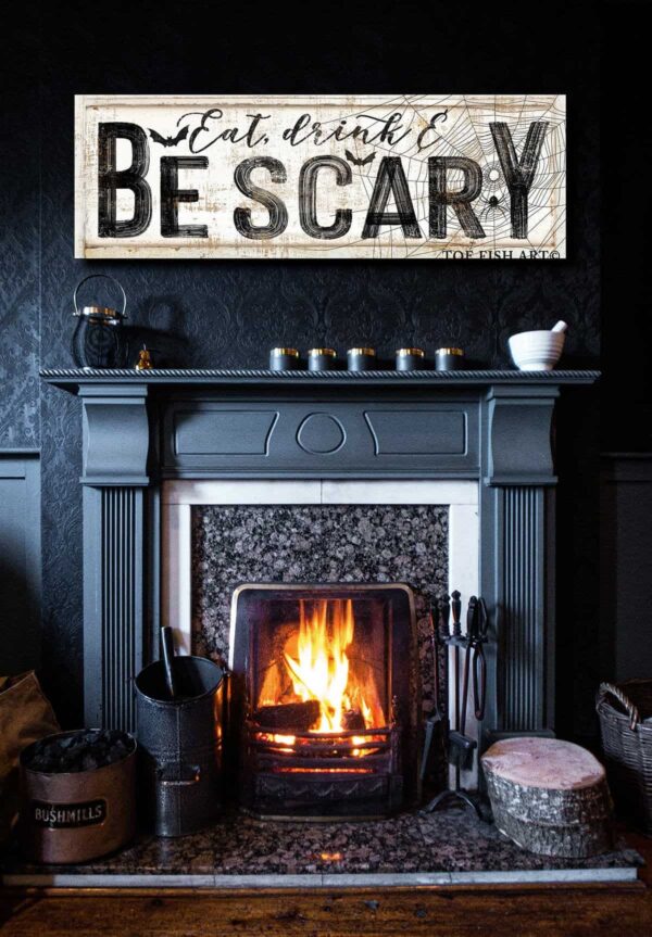 Eat Drink & Be Scary Sign handmade by ToeFishArt. Original, custom, personalized wall decor signs. Canvas, Wood or Metal. Rustic modern farmhouse, cottagecore, vintage, retro, industrial, Americana, primitive, country, coastal, minimalist.