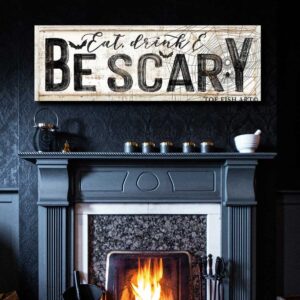 Eat Drink & Be Scary Sign handmade by ToeFishArt. Original, custom, personalized wall decor signs. Canvas, Wood or Metal. Rustic modern farmhouse, cottagecore, vintage, retro, industrial, Americana, primitive, country, coastal, minimalist.