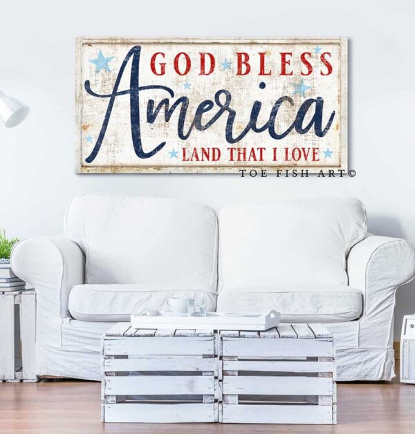 God Bless America Land That I Love Sign handmade by ToeFishArt. Original, custom, personalized wall decor signs. Canvas, Wood or Metal. Rustic modern farmhouse, cottagecore, vintage, retro, industrial, Americana, primitive, country, coastal, minimalist.