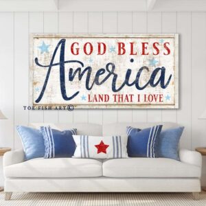 God Bless America Land That I Love Sign handmade by ToeFishArt. Original, custom, personalized wall decor signs. Canvas, Wood or Metal. Rustic modern farmhouse, cottagecore, vintage, retro, industrial, Americana, primitive, country, coastal, minimalist.
