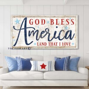 God Bless America Land That I Love Sign handmade by ToeFishArt. Original, custom, personalized wall decor signs. Canvas, Wood or Metal. Rustic modern farmhouse, cottagecore, vintage, retro, industrial, Americana, primitive, country, coastal, minimalist.