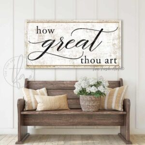 How Great Thou Art Sign handmade by ToeFishArt. Original, custom, personalized wall decor signs. Canvas, Wood or Metal. Rustic modern farmhouse, cottagecore, vintage, retro, industrial, Americana, primitive, country, coastal, minimalist.