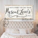 I Have Found the One Whom My Soul Loves Sign handmade by ToeFishArt. Original, custom, personalized wall decor signs. Canvas, Wood or Metal. Rustic modern farmhouse, cottagecore, vintage, retro, industrial, Americana, primitive, country, coastal, minimalist.