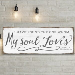 I Have Found the One Whom My Soul Loves Sign handmade by ToeFishArt. Original, custom, personalized wall decor signs. Canvas, Wood or Metal. Rustic modern farmhouse, cottagecore, vintage, retro, industrial, Americana, primitive, country, coastal, minimalist.