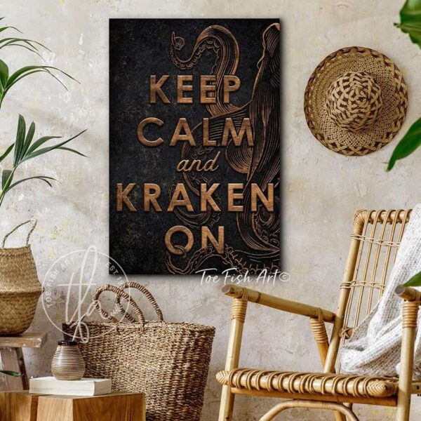 Keep Calm and Kraken On Sign handmade by ToeFishArt. Original, custom, personalized wall decor signs. Canvas, Wood or Metal. Rustic modern farmhouse, cottagecore, vintage, retro, industrial, Americana, primitive, country, coastal, minimalist.