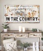 Life is Better in the Country Sign handmade by ToeFishArt. Original, custom, personalized wall decor signs. Canvas, Wood or Metal. Rustic modern farmhouse, cottagecore, vintage, retro, industrial, Americana, primitive, country, coastal, minimalist.