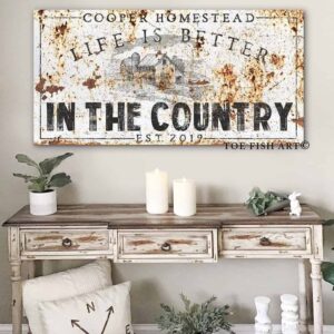 Life is Better in the Country Sign handmade by ToeFishArt. Original, custom, personalized wall decor signs. Canvas, Wood or Metal. Rustic modern farmhouse, cottagecore, vintage, retro, industrial, Americana, primitive, country, coastal, minimalist.