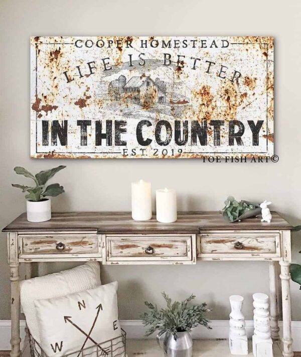 Life is Better in the Country Sign handmade by ToeFishArt. Original, custom, personalized wall decor signs. Canvas, Wood or Metal. Rustic modern farmhouse, cottagecore, vintage, retro, industrial, Americana, primitive, country, coastal, minimalist.