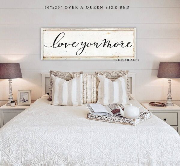 Love You More Sign handmade by ToeFishArt. Original, custom, personalized wall decor signs. Canvas, Wood or Metal. Rustic modern farmhouse, cottagecore, vintage, retro, industrial, Americana, primitive, country, coastal, minimalist.