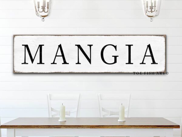 Mangia Sign Italian Eat Up Sign handmade by ToeFishArt. Original, custom, personalized wall decor signs. Canvas, Wood or Metal. Rustic modern farmhouse, cottagecore, vintage, retro, industrial, Americana, primitive, country, coastal, minimalist.