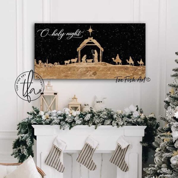 O Holy Night Nativity Sign handmade by ToeFishArt. Original, custom, personalized wall decor signs. Canvas, Wood or Metal. Rustic modern farmhouse, cottagecore, vintage, retro, industrial, Americana, primitive, country, coastal, minimalist.