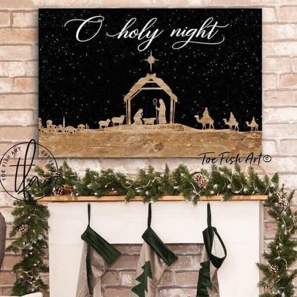 O Holy Night Sign handmade by ToeFishArt. Original, custom, personalized wall decor signs. Canvas, Wood or Metal. Rustic modern farmhouse, cottagecore, vintage, retro, industrial, Americana, primitive, country, coastal, minimalist.