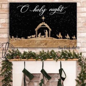 O Holy Night Sign handmade by ToeFishArt. Original, custom, personalized wall decor signs. Canvas, Wood or Metal. Rustic modern farmhouse, cottagecore, vintage, retro, industrial, Americana, primitive, country, coastal, minimalist.