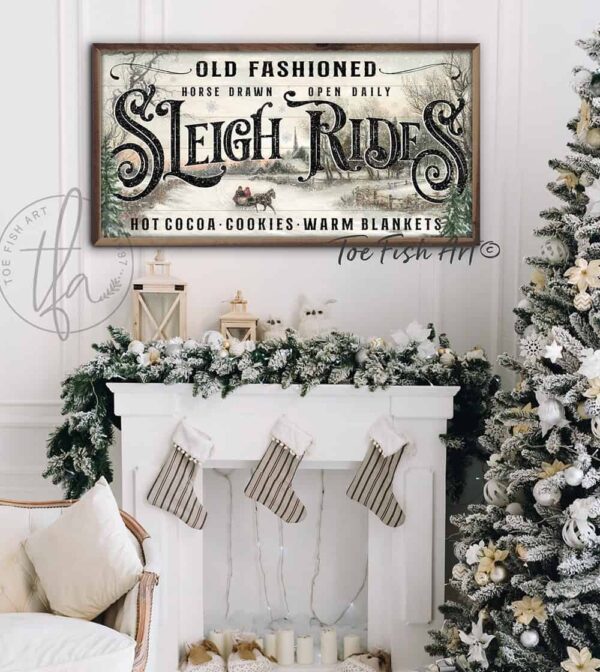 Old Fashioned Horse Drawn Sleigh Rides Sign handmade by ToeFishArt. Original, custom, personalized wall decor signs. Canvas, Wood or Metal. Rustic modern farmhouse, cottagecore, vintage, retro, industrial, Americana, primitive, country, coastal, minimalist.
