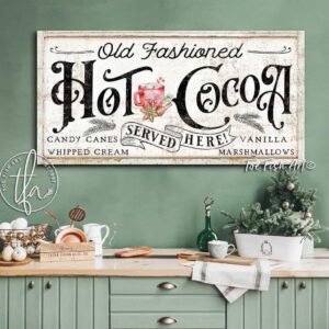 Old Fashioned Hot Cocoa Sign handmade by ToeFishArt. Original, custom, personalized wall decor signs. Canvas, Wood or Metal. Rustic modern farmhouse, cottagecore, vintage, retro, industrial, Americana, primitive, country, coastal, minimalist.