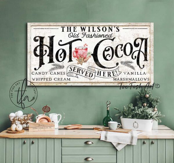 Old Fashioned Hot Cocoa Sign handmade by ToeFishArt. Original, custom, personalized wall decor signs. Canvas, Wood or Metal. Rustic modern farmhouse, cottagecore, vintage, retro, industrial, Americana, primitive, country, coastal, minimalist.