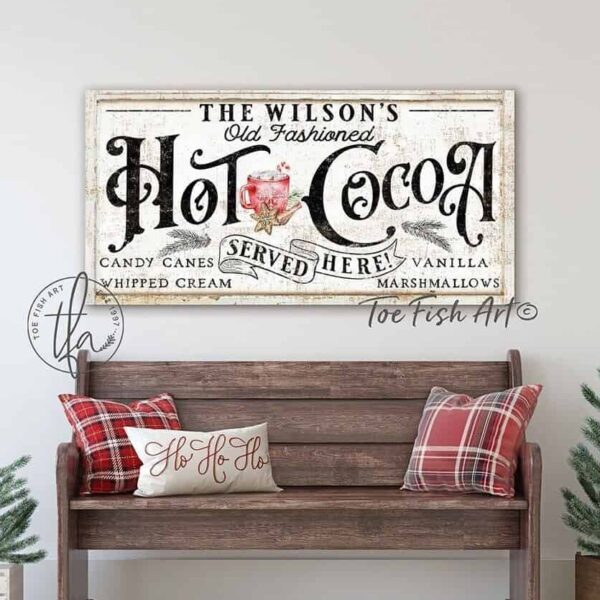 Old Fashioned Hot Cocoa Sign handmade by ToeFishArt. Original, custom, personalized wall decor signs. Canvas, Wood or Metal. Rustic modern farmhouse, cottagecore, vintage, retro, industrial, Americana, primitive, country, coastal, minimalist.