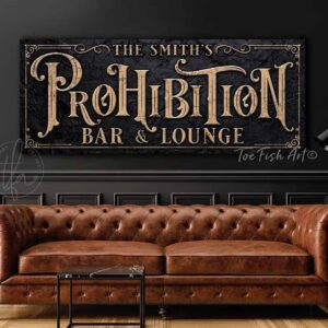Prohibition Bar & Lounge Personalized Sign handmade by ToeFishArt. Original, custom, personalized wall decor signs. Canvas, Wood or Metal. Rustic modern farmhouse, cottagecore, vintage, retro, industrial, Americana, primitive, country, coastal, minimalist.