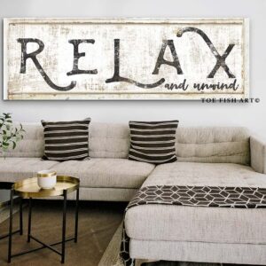 Relax and Unwind Sign handmade by ToeFishArt. Original, custom, personalized wall decor signs. Canvas, Wood or Metal. Rustic modern farmhouse, cottagecore, vintage, retro, industrial, Americana, primitive, country, coastal, minimalist.