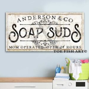 Soap & Suds Sign handmade by ToeFishArt. Original, custom, personalized wall decor signs. Canvas, Wood or Metal. Rustic modern farmhouse, cottagecore, vintage, retro, industrial, Americana, primitive, country, coastal, minimalist.