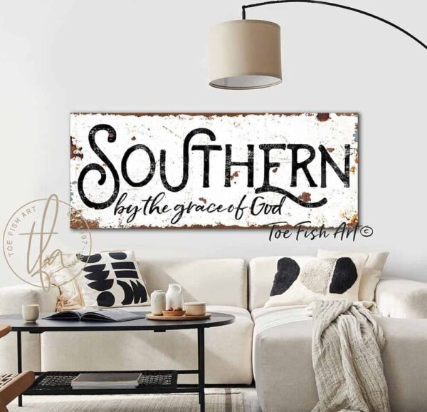 Southern By the Grace of God Sign handmade by ToeFishArt. Original, custom, personalized wall decor signs. Canvas, Wood or Metal. Rustic modern farmhouse, cottagecore, vintage, retro, industrial, Americana, primitive, country, coastal, minimalist.
