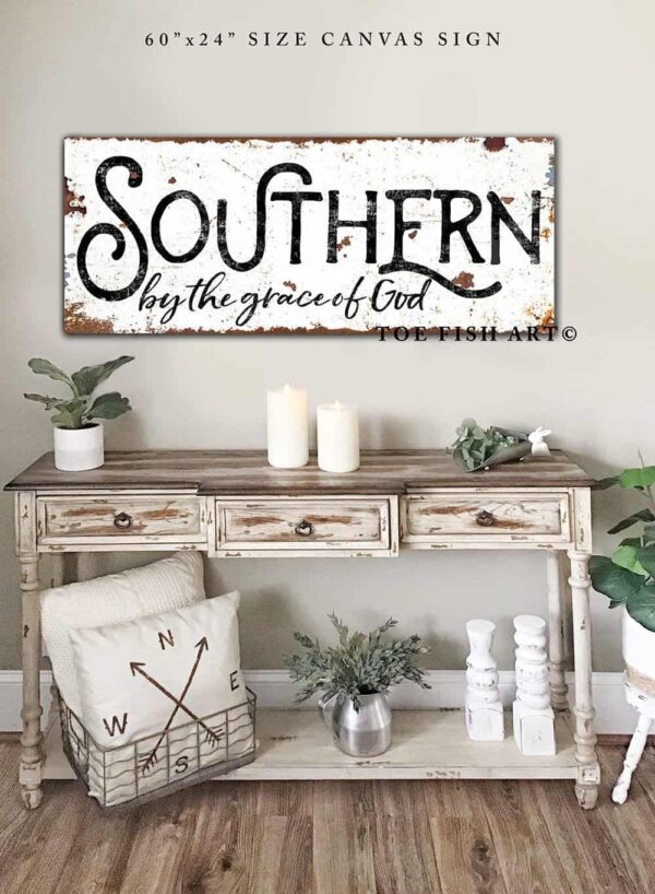 Southern By the Grace of God Sign handmade by ToeFishArt. Original, custom, personalized wall decor signs. Canvas, Wood or Metal. Rustic modern farmhouse, cottagecore, vintage, retro, industrial, Americana, primitive, country, coastal, minimalist.