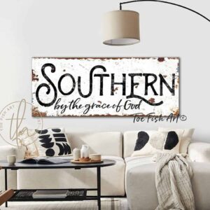 Southern By the Grace of God Sign handmade by ToeFishArt. Original, custom, personalized wall decor signs. Canvas, Wood or Metal. Rustic modern farmhouse, cottagecore, vintage, retro, industrial, Americana, primitive, country, coastal, minimalist.