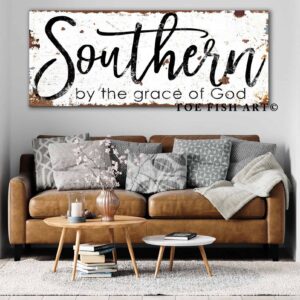 Southern By the Grace of God Sign handmade by ToeFishArt. Original, custom, personalized wall decor signs. Canvas, Wood or Metal. Rustic modern farmhouse, cottagecore, vintage, retro, industrial, Americana, primitive, country, coastal, minimalist.