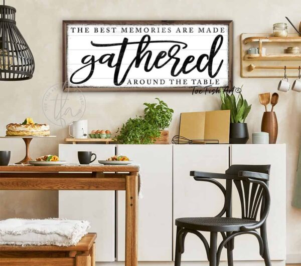 The Best Memories are Made Gathered Sign handmade by ToeFishArt. Original, custom, personalized wall decor signs. Canvas, Wood or Metal. Rustic modern farmhouse, cottagecore, vintage, retro, industrial, Americana, primitive, country, coastal, minimalist.