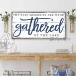 The Best Memories are Made Gathered at the Lake Sign handmade by ToeFishArt. Original, custom, personalized wall decor signs. Canvas, Wood or Metal. Rustic modern farmhouse, cottagecore, vintage, retro, industrial, Americana, primitive, country, coastal, minimalist.