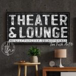 Theater & Lounge Sign handmade by ToeFishArt. Original, custom, personalized wall decor signs. Canvas, Wood or Metal. Rustic modern farmhouse, cottagecore, vintage, retro, industrial, Americana, primitive, country, coastal, minimalist.