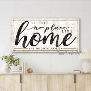 There's No Place Like Home Sign handmade by ToeFishArt. Original, custom, personalized wall decor signs. Canvas, Wood or Metal. Rustic modern farmhouse, cottagecore, vintage, retro, industrial, Americana, primitive, country, coastal, minimalist.