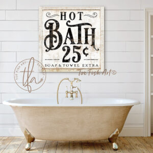 Hot Bath 25 Cents Nostalgic Vintage Bathroom Powder Room Sign handmade by ToeFishArt. Original, custom, personalized wall decor signs. Canvas, Wood or Metal. Rustic modern farmhouse, cottagecore, vintage, retro, industrial, Americana, primitive, country, coastal, minimalist.
