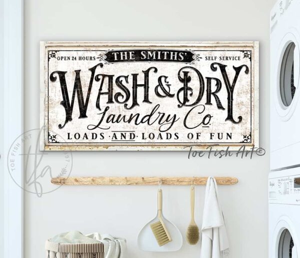 Wash & Dry personalized Laundry Company sign Loads and Loads of Fun Open 24 hours Self Service handmade by ToeFishArt. Original, custom, personalized wall decor signs. Canvas, Wood or Metal. Rustic modern farmhouse, cottagecore, vintage, retro, industrial, Americana, primitive, country, coastal, minimalist.