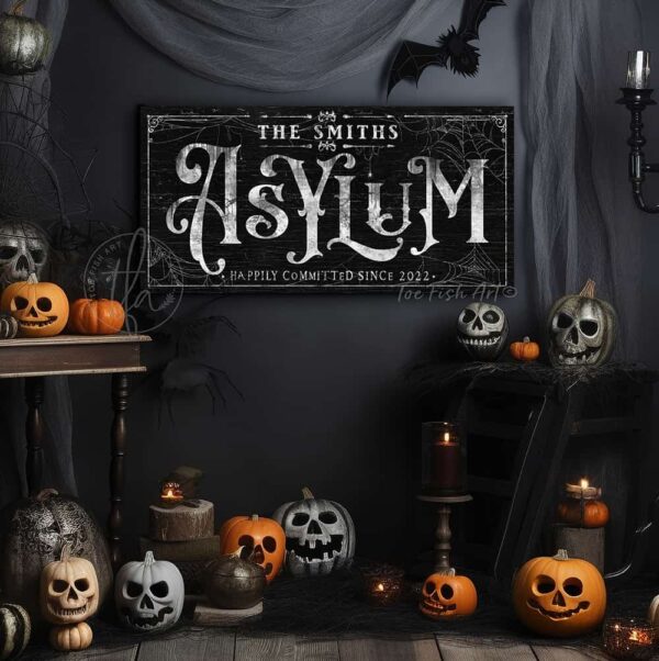 Asylum Outdoor Metal or Canvas Personalize-able Halloween Decor with wording options handmade and built to last a lifetime by ToeFishArt. Original, custom, personalized wall decor signs. Canvas, Wood or Metal. Rustic modern farmhouse, cottagecore, vintage, retro, industrial, Americana, primitive, country, coastal, minimalist.