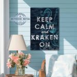 Keep Calm and Kraken On Sign Canvas or Outdoor Exterior Metal handmade and built to last a lifetime by ToeFishArt. Original, custom, personalized wall decor signs. Canvas, Wood or Metal. Rustic modern farmhouse, cottagecore, vintage, retro, industrial, Americana, primitive, country, coastal, minimalist.