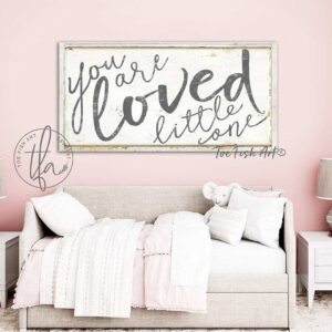 You Are Loved Little One Sign handmade by ToeFishArt. Original, custom, personalized wall decor signs. Canvas, Wood or Metal. Rustic modern farmhouse, cottagecore, vintage, retro, industrial, Americana, primitive, country, coastal, minimalist.