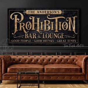 Prohibition Bar & Lounge Personalized Sign handmade by ToeFishArt. Original, custom, personalized wall decor signs. Canvas, Wood or Metal. Rustic modern farmhouse, cottagecore, vintage, retro, industrial, Americana, primitive, country, coastal, minimalist.