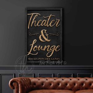 Theater & Lounge Canvas Sign Wall Art, Classic Modern Farmhouse Style handmade by ToeFishArt. Original, custom, personalized wall decor signs. Canvas, Wood or Metal. Rustic modern farmhouse, cottagecore, vintage, retro, industrial, Americana, primitive, country, coastal, minimalist.