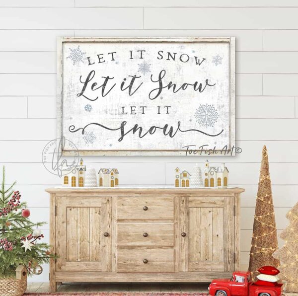 ToeFishArt Let It Snow, Let It Snow, Let It Snow, Canvas or Outdoor Metal Christmas Winter Seasonal Decor Sign Porch Leaner Front Door Entryway Welcome Thanksgiving Christmas Holidays Winter Seasonal Curb Appeal Outdoor Decoration handmade by ToeFishArt. Original, custom, personalized wall decor signs. Canvas, Wood or Metal. Rustic modern farmhouse, cottagecore, vintage, retro, industrial, Americana, primitive, country, coastal, minimalist.