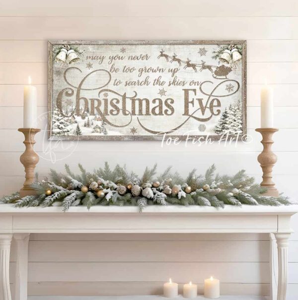 Toe Fish Art holiday decor May You Never Be Too Grown Up to Search the Skies on Christmas Eve, Winter White with Holiday Red lettering and accents, handmade in Canvas or Outdoor Waterproof Metal, Solid Thick Aluminum, Rustproof sign. Color options! Stylish and classic winter whites with festive golden bronze taupe accents. Handmade in the USA from start to finish by ToeFishArt. Outdoor Exterior Commercial-Grade waterproof and weatherproof durable solid Metal Sign handmade in the USA from start to finish, and built to last a lifetime by the Toe Fish Art family artisans. This beautiful original artwork adds unique eye-catching decor indoors or outdoors. Great outdoor holiday curb appeal! Christmas welcome entryway porch or living room fireplace Christmas tree sign. Original, custom, personalized wall decor signs. Canvas, Wood or Metal. Rustic modern farmhouse, cottagecore, vintage, retro, industrial, Americana, primitive, country, coastal, minimalist.