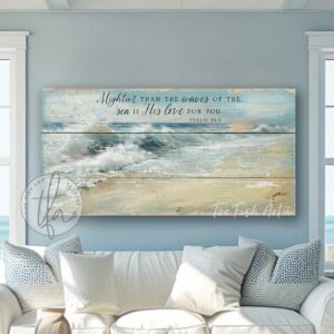 Toe Fish Art "Mightier than the waves of the sea is His love for you" Christian Faith vintage wall art painting designed in worn reclaimed beachy coastal style, depicting bible verse Psalm 93-4. Rustic Country meets Coastal Beach Cottage Farmhouse wall decor handcrafted in durable high-quality canvas or outdoor weatherproof solid aluminum metal, handmade in the USA from start to finish! Beautiful, stylish and timeless coastal wall decor painting. Handcrafted in the USA by ToeFishArt, and built to last a lifetime by the Toe Fish Art family artisans. This beautiful original landscape painting of deep blue-green crashing waves on a deserted beach with rays of sun shining through golden rimmed clouds adds unique eye-catching decor indoors or outdoors. Add instant outdoor curb appeal to your beach themed home or vacation house! Perfect for your porch, entryway, patio, lanai, deck, veranda, living room, fireplace hearth or mantel, wall hanging or shelf sitter, dining room or bedroom. This painting is a beautiful reminder of Christian faith and God's love. Original, custom, personalized wall decor signs. Canvas, Wood or Metal. Rustic modern farmhouse, cottagecore, vintage, retro, industrial, Americana, primitive, country, coastal, minimalist. Toe Fish Art is a USA small family woman owned business making beautiful decor since 1997.
