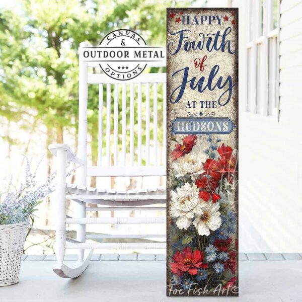 Toe Fish Art's vintage-inspired Personalized Fourth of July sign featuring the artistically hand-lettered design 'Happy Fourth of July at the *Your Family Name*.' Available in canvas or outdoor waterproof metal, this patriotic family name entry door porch greeter sign showcases a vibrant floral painting with red, white, and blue accents, perfect for festive outdoor summer decoration. Perfect for Memorial Day, Independence Day, all summer long, this vertical porch leaner wall art displays a charming rustic cottage farmhouse style, perfect for enhancing your American pride USA themed decor. This artwork is available in framed canvas or outdoor metal, perfect for your porch, entryway, front door, foyer, garden, courtyard, patio, or deck. Nostalgic and festive with a vintage country cottagecore style.–Toe Fish Art's artisan-made framed canvas or outdoor waterproof metal wall decor, expertly made with All-American-sourced materials. This premium, handcrafted piece can be customized to fit your style. Built to last with genuine craftsmanship, this nostalgic, heirloom decor adds rustic charm and heritage quality to any space. Made in the USA with durable, authentic materials for a beautiful and meaningful display to last year after year. Rustic country charm meets Modern Farmhouse Cottagecore wall decor handcrafted in durable high-quality framed canvas or outdoor weatherproof solid aluminum metal, handmade in the USA from start to finish! Beautiful, stylish and timeless wall decor artwork. Handcrafted in the USA by ToeFishArt, and built to last a lifetime by the Toe Fish Art family artisans. This beautiful original artwork adds unique eye-catching decor indoors or outdoors. Add instant outdoor holiday curb appeal to your home! This special summer holiday decoration is a beautiful reminder of summer fun, fireworks, and relaxation. Original, custom, personalized wall decor signs. Canvas, Wood or Metal. Rustic modern farmhouse, cottagecore, vintage, retro, industrial, Americana, primitive, country, coastal, minimalist. Toe Fish Art is a USA small family woman owned business making beautiful decor since 1997.