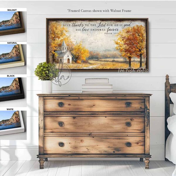 Toe Fish Art's Faith-inspired wall art featuring Psalm 107:1 ‘Give thanks to the Lord for He is good, His love endures forever’ hand-lettered on a rustic country church scene surrounded by golden autumn trees landscape painting. Handmade in the USA and constructed in framed canvas or waterproof outdoor metal. Vintage fall colors, perfect for Christian home décor, Thanksgiving, or seasonal autumn cottagecore decor.